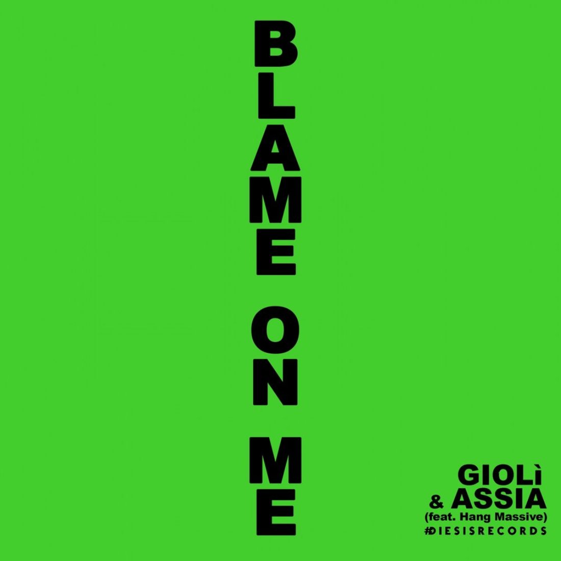 скачать Giolì & Assia feat. Hang Massive - Blame on Me